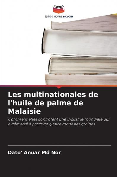 Les multinationales de l'huile de palme de Malaisie