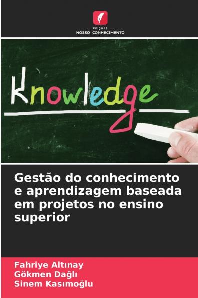 Gestão do conhecimento e aprendizagem baseada em projetos no ensino superior