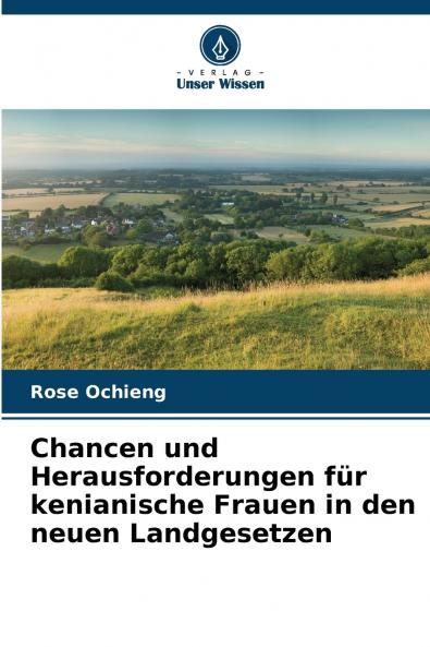 Chancen und Herausforderungen für kenianische Frauen in den neuen Landgesetzen