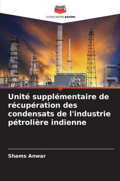 Unité supplémentaire de récupération des condensats de l'industrie pétrolière indienne