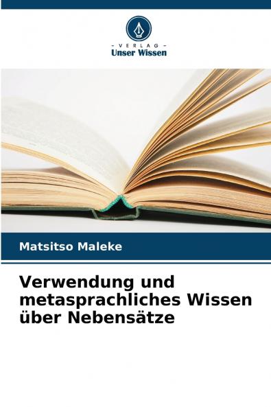 Verwendung und metasprachliches Wissen über Nebensätze