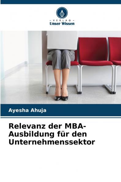Relevanz der MBA-Ausbildung für den Unternehmenssektor