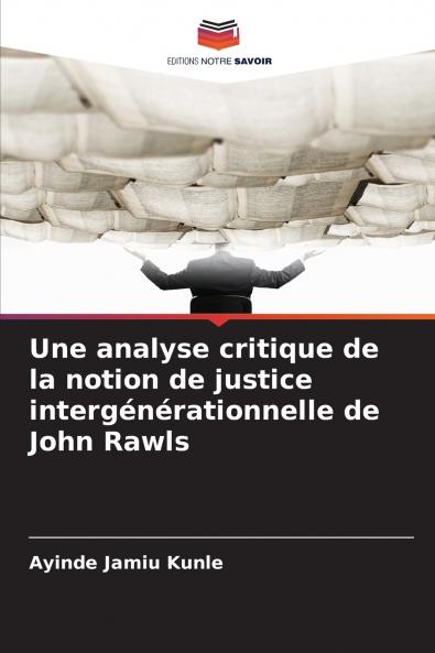 Une analyse critique de la notion de justice intergénérationnelle de John Rawls