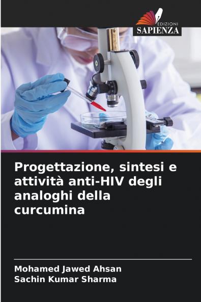 Progettazione sintesi e attività anti-HIV degli analoghi della curcumina