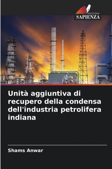 Unità aggiuntiva di recupero della condensa dell'industria petrolifera indiana