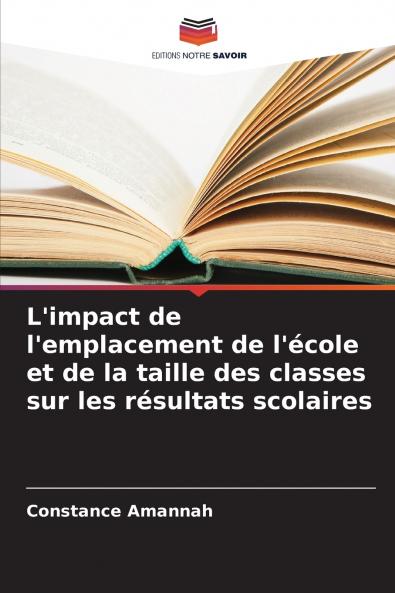 L'impact de l'emplacement de l'école et de la taille des classes sur les résultats scolaires