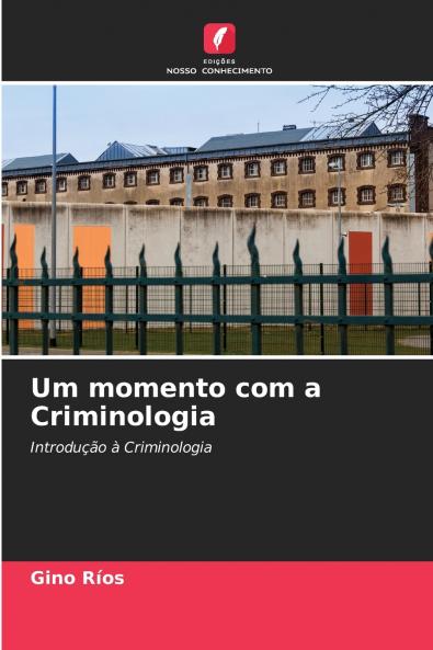 Um momento com a Criminologia