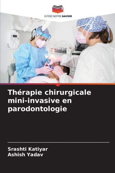 Thérapie chirurgicale mini-invasive en parodontologie