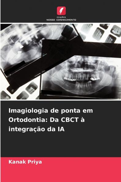 Imagiologia de ponta em Ortodontia