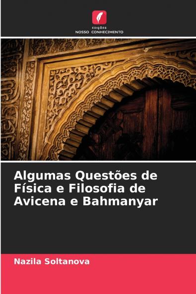 Algumas Questões de Física e Filosofia de Avicena e Bahmanyar
