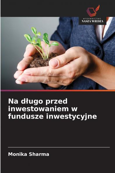 Na długo przed inwestowaniem w fundusze inwestycyjne