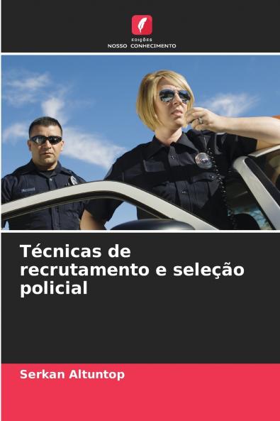 Técnicas de recrutamento e seleção policial