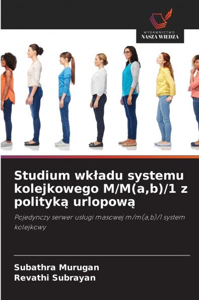 Studium wkładu systemu kolejkowego M/M(ab)/1 z polityką urlopową