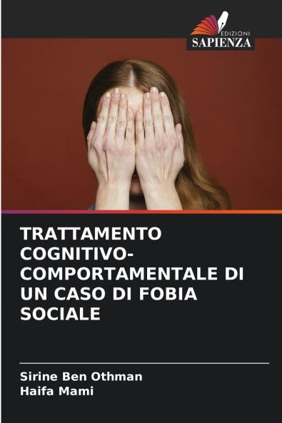 TRATTAMENTO COGNITIVO-COMPORTAMENTALE DI UN CASO DI FOBIA SOCIALE