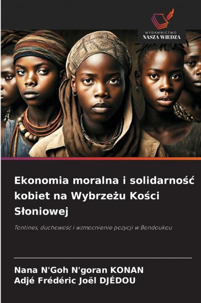 Ekonomia moralna i solidarność kobiet na Wybrzeżu Kości Słoniowej