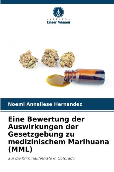 Eine Bewertung der Auswirkungen der Gesetzgebung zu medizinischem Marihuana (MML)