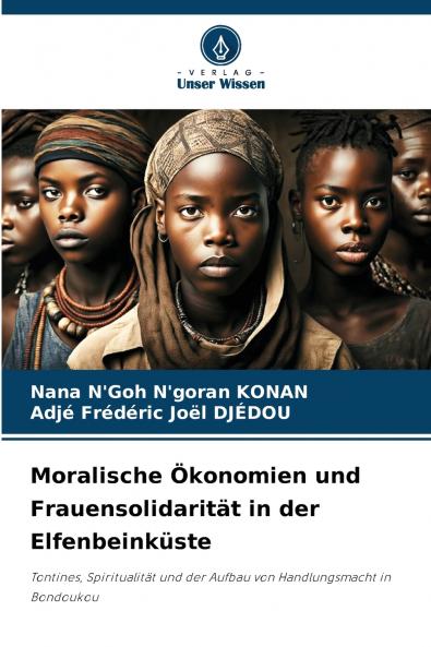 Moralische Ökonomien und Frauensolidarität in der Elfenbeinküste