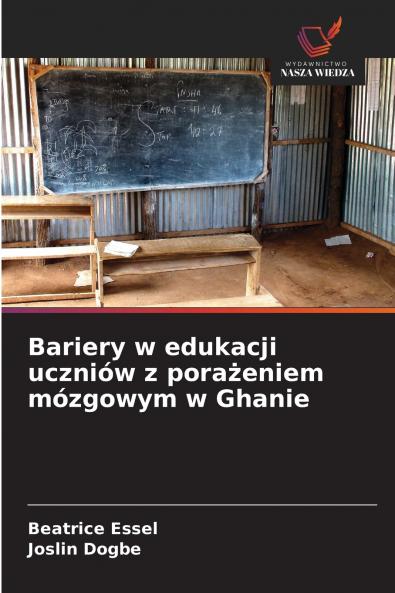 Bariery w edukacji uczniów z porażeniem mózgowym w Ghanie
