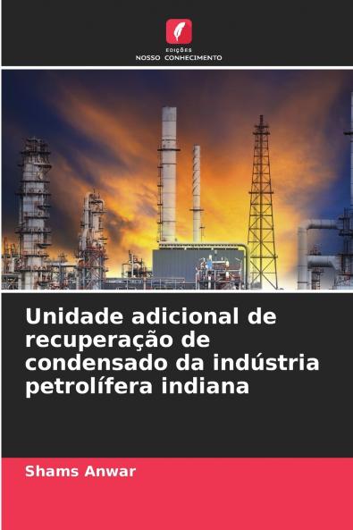 Unidade adicional de recuperação de condensado da indústria petrolífera indiana