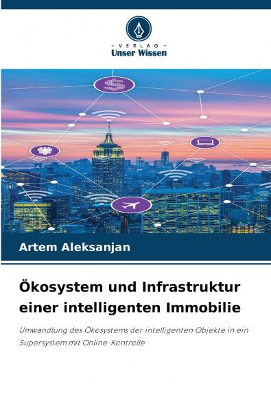 Ökosystem und Infrastruktur einer intelligenten Immobilie