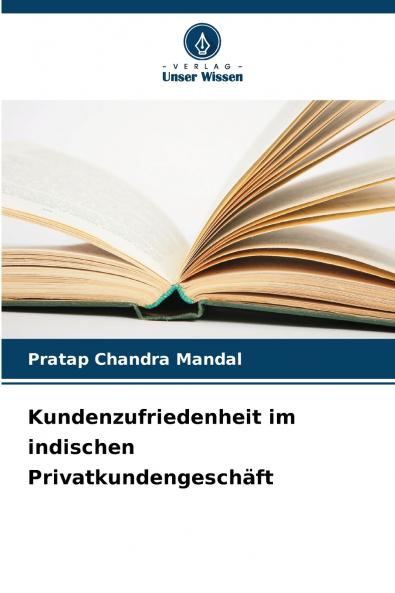 Kundenzufriedenheit im indischen Privatkundengeschäft