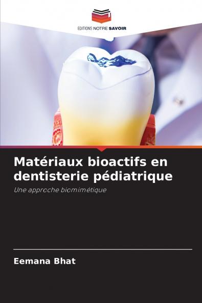 Matériaux bioactifs en dentisterie pédiatrique