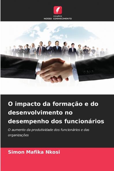 O impacto da formação e do desenvolvimento no desempenho dos funcionários