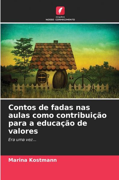 Contos de fadas nas aulas como contribuição para a educação de valores