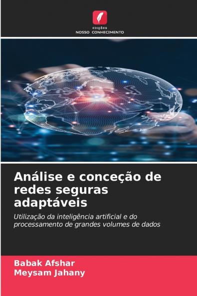 Análise e conceção de redes seguras adaptáveis