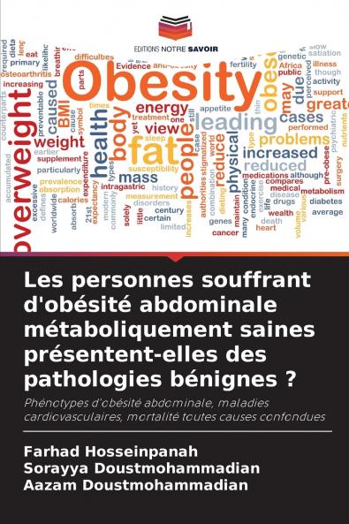 Les personnes souffrant d'obésité abdominale métaboliquement saines présentent-elles des pathologies bénignes ?
