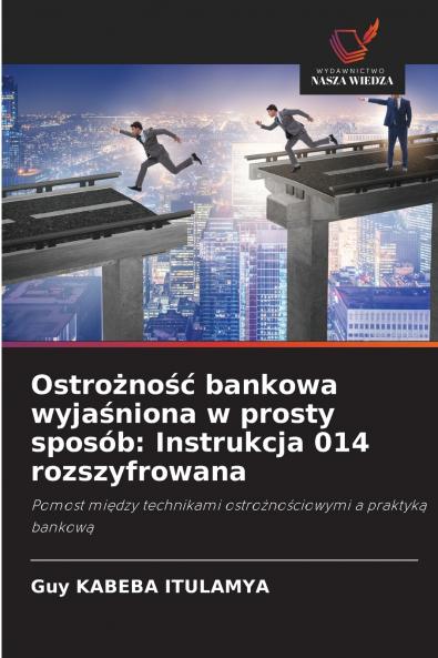 Ostrożność bankowa wyjaśniona w prosty sposób