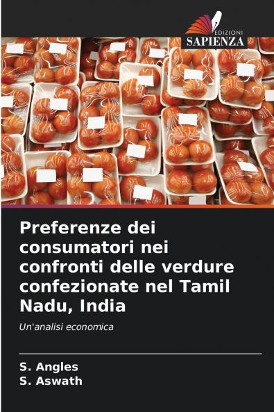 Preferenze dei consumatori nei confronti delle verdure confezionate nel Tamil Nadu India