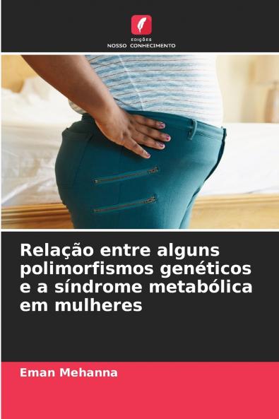 Relação entre alguns polimorfismos genéticos e a síndrome metabólica em mulheres