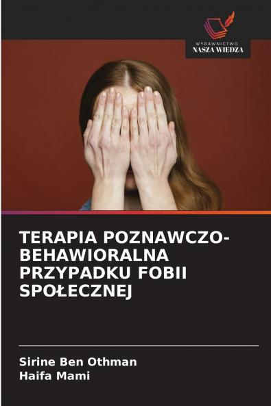 TERAPIA POZNAWCZO-BEHAWIORALNA PRZYPADKU FOBII SPOŁECZNEJ