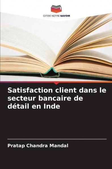 Satisfaction client dans le secteur bancaire de détail en Inde