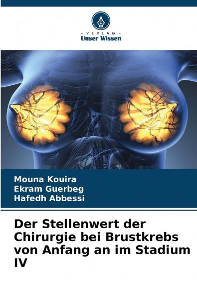Der Stellenwert der Chirurgie bei Brustkrebs von Anfang an im Stadium IV