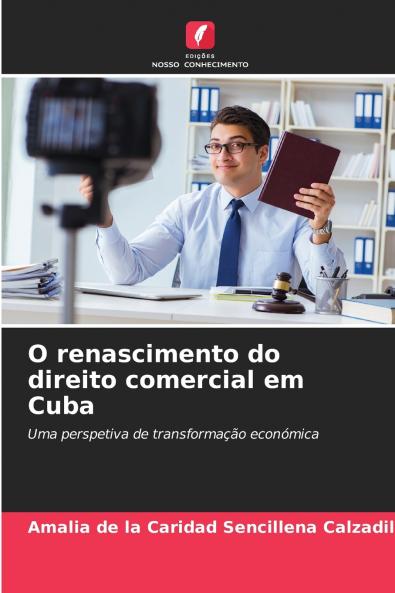 O renascimento do direito comercial em Cuba
