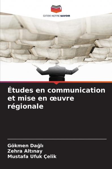 Études en communication et mise en œuvre régionale