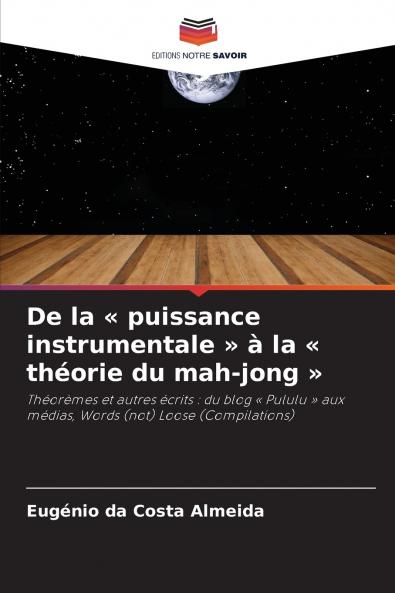 De la  puissance instrumentale  à la  théorie du mah-jong
