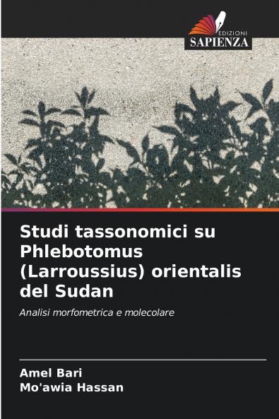 Studi tassonomici su Phlebotomus (Larroussius) orientalis del Sudan