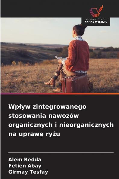 Wpływ zintegrowanego stosowania nawozów organicznych i nieorganicznych na uprawę ryżu