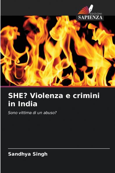 SHE? Violenza e crimini in India