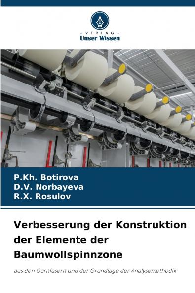 Verbesserung der Konstruktion der Elemente der Baumwollspinnzone