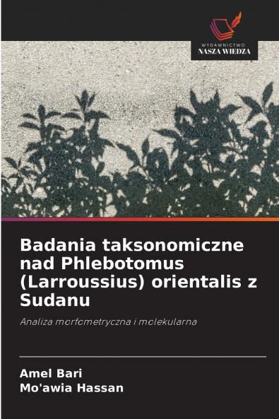 Badania taksonomiczne nad Phlebotomus (Larroussius) orientalis z Sudanu