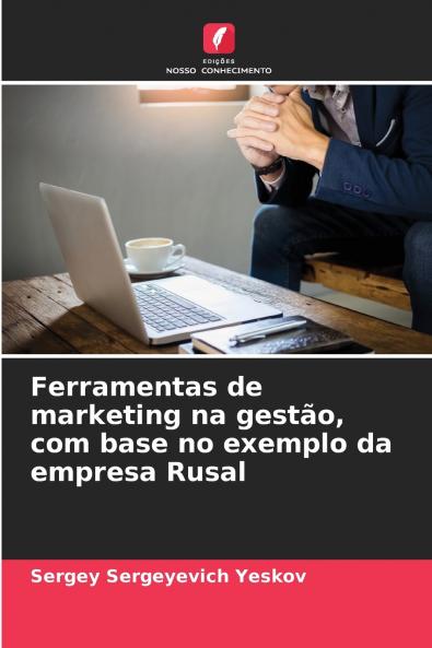 Ferramentas de marketing na gestão com base no exemplo da empresa Rusal