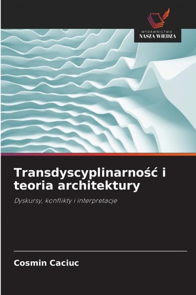 Transdyscyplinarność i teoria architektury