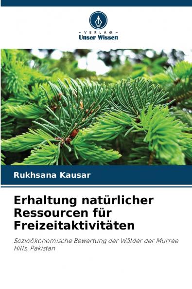 Erhaltung natürlicher Ressourcen für Freizeitaktivitäten