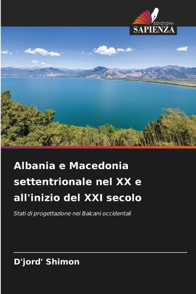 Albania e Macedonia settentrionale nel XX e all'inizio del XXI secolo