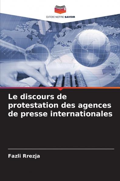 Le discours de protestation des agences de presse internationales