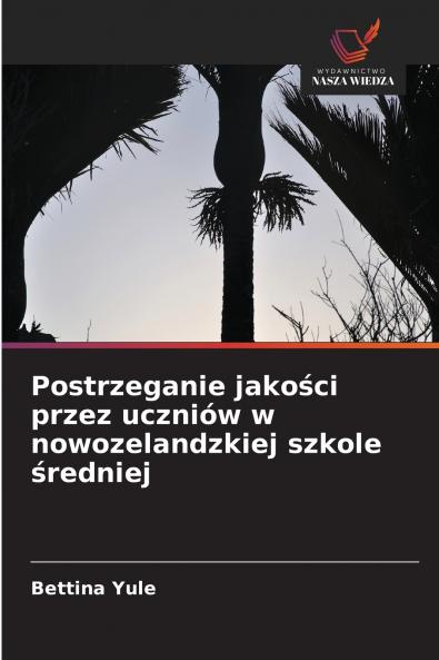 Postrzeganie jakości przez uczniów w nowozelandzkiej szkole średniej